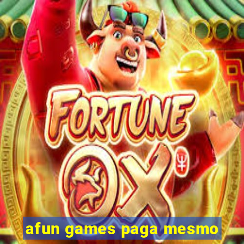 afun games paga mesmo